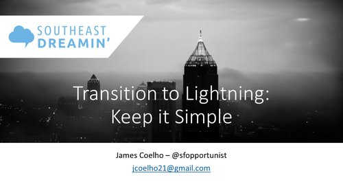 [SLIDE DECK] Transition to Lightning: Keep it Simple
