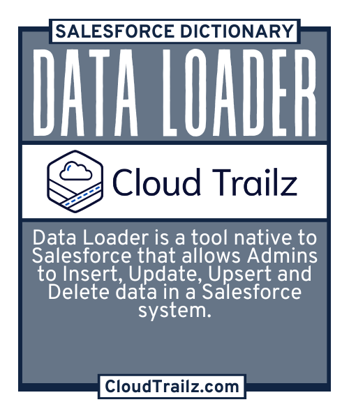 Salesforce Data Loader – Bulk data import, export, update, and delete tool