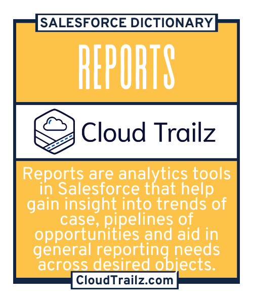 Salesforce Reports overview showing data analysis, visualization, and dashboard integration.